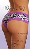 Bottoms Up: A Cheeky Memoir (Spilled Perfume #2) Bottoms Up: A Cheeky Memoir (Spilled Perfume #2)