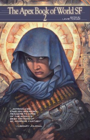 The Apex Book of World SF: Volume 2