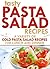Tasty Pasta Salad Recipes by Rico Books