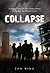 Collapse: A Story of Survival and Finding Grace in the Not Too Distant Future