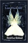 The Last Dark Elf by David Lee Kirkland