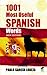 1001 Most Useful Spanish Words New Edition (Dover Language Guides Spanish)