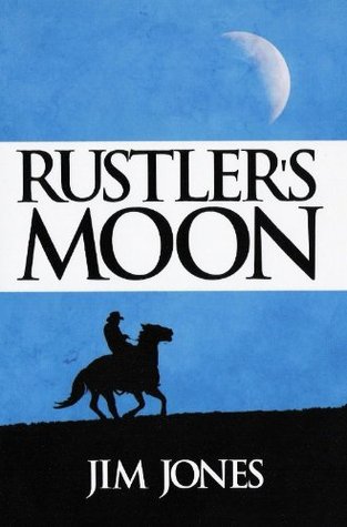 Rustler's Moon (The Jared Delaney Trilogy Book 1)