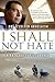 I Shall Not Hate by Izzeldin Abuelaish