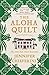 The Aloha Quilt (Elm Creek Quilts, #16)