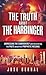 The Truth about The Harbinger: Addressing the Controversy and Discovering the Facts About This Prophetic Message