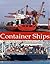Container Ships: Pictures a...