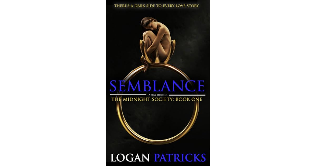 Semblance The Midnight Society 1 By Logan Patricks Semblance The Midnight Society 1 By Logan Patricks