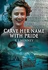 Carve Her Name with Pride by R.J. Minney