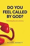 Do You Feel Called By God: Rethinking the Call to Christian Ministry