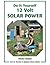 Do It Yourself 12 Volt Solar Power