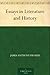 Essays in Literature and History