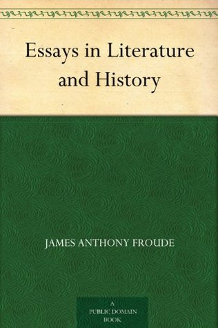 Essays in Literature and History (Kindle Edition)