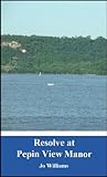 Resolve at Pepin View Manor (Pepin View Manor Mysteries Book 3)