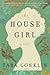The House Girl by Tara Conklin