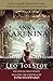 Anna Karenina by Leo Tolstoy Anna Karenina by Leo Tolstoy
