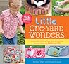 Little One-Yard Wonders by Patricia Hoskins