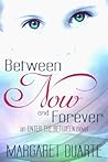 Between Now and Forever