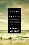 Power in Prayer: Classic Devotions to Inspire and Deepen Your Prayer Life Book cover for Power in Prayer: Classic Devotions to Inspire and Deepen Your Prayer Life
