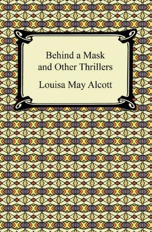 Behind a Mask and Other Thrillers [with Biographical Introduction]