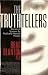 The Truthtellers: Stories of Success by Radically Honest People