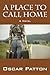 A Place To Call Home: A Novel