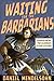 Waiting for the Barbarians: Essays from the Classics to Pop Culture (New York Review Collections (Hardcover))