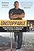Unstoppable: From Underdog to Undefeated: How I Became a Champion