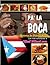 Pa la Boca Recetas de Puerto Rico by Milani Nieves