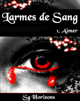 Aimer (Larmes de Sang #1)