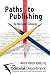 Paths to Publishing (White Paper Series Book 2)