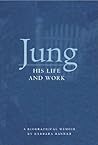 Jung: His Life an...