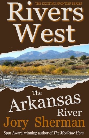 The Arkansas River (Rivers West #1)