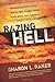 Razing Hell: Rethinking Everything You've Been Taught about God's Wrath and Judgment