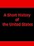 A Short History of the United States