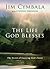 The Life God Blesses by Jim Cymbala