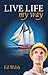 Live Life My Way by Ed Walsh