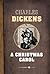 A Christmas Carol by Charles Dickens