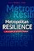 Metropolitan Resilience in a Time of Economic Turmoil by Michael A. Pagano