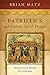 Patristics and Catholic Social Thought by Brian Matz