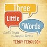 Three Little Word...