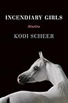 Incendiary Girls