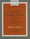 Franchthi Neolithic Pottery, Volume 2: The Later Neolithic Ceramic Phases 3 to 5, Fascicle 10 (Excavations at Franchthi Cave, Greece)