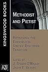 Methodist and Pietist: Retrieving the Evangelical United Brethren Tradition