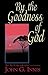 By the Goodness of God: An Autobiography of John G. Innis