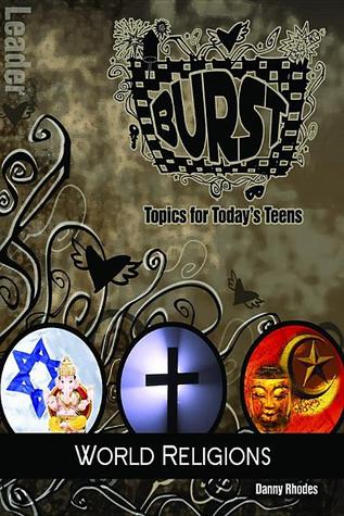 Burst: World Religions Leader's Guide: Short-Term Teen Studies