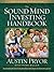The Sound Mind Investing Handbook: A Step-by-Step Guide to Managing Your Money From a Biblical Perspective