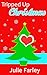 Tripped Up Christmas (The N...