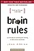 Brain Rules (Updated and Expanded): 12 Principles for Surviving and Thriving at Work, Home, and School