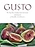 Gusto: The Very Best of Italian Food and Cuisine